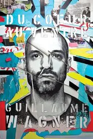 Guillaume Wagner - Du cœur au ventre movie poster