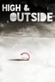 High & Outside: A Baseball Noir movie poster