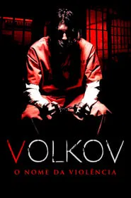 Poster do filme Volkov - O Nome da Violência