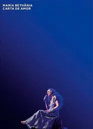 Maria Bethânia: Carta de Amor Ao Vivo movie poster