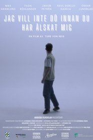 Jag vill inte dö innan du har älskat mig movie poster