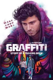 Graffiti: Story of a Tagging Crew movie poster