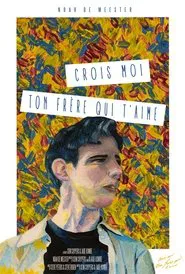 Crois moi ton frère qui t'aime movie poster