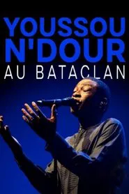 Youssou N'Dour - Bataclan movie poster