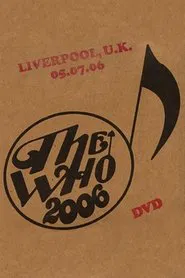The Who: Liverpool 7/5/2006 movie poster