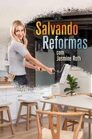 Poster da série Salvando Reformas com Jasmine Roth