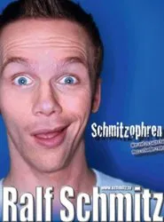 Ralf Schmitz - Schmitzophren movie poster
