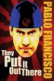 Pablo Francisco: They Put it Out There movie poster