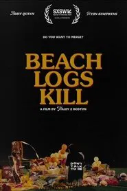 Beach Logs Kill movie poster