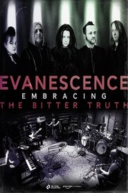 Evanescence: Embracing the Bitter Truth movie poster