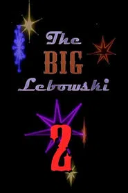 The Big Lebowski 2 movie poster
