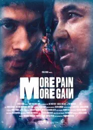 MORE PAIN MORE GAIN movie poster