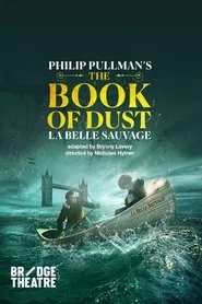 National Theatre Live: The Book of Dust — La Belle Sauvage movie poster