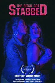 The Bitch Got Stabbed movie poster