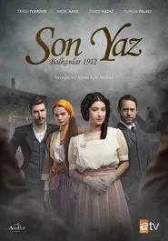 Son Yaz: Balkanlar 1912 tv show poster