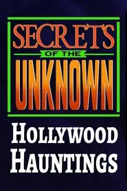 Secrets of the Unknown: Hollywood Hauntings movie poster