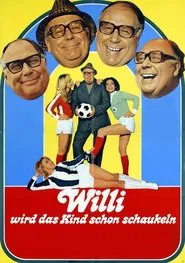 Poster do filme Willi wird das Kind schon schaukeln