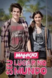Malhação: Seu Lugar no Mundo tv show poster