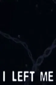 I Left Me movie poster