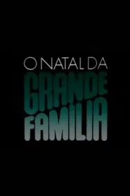 O Natal da Grande Família movie poster