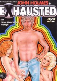 Poster do filme Exhausted: John C. Holmes, the Real Story