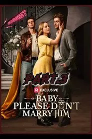 Baby, Please Don't Marry Him movie poster