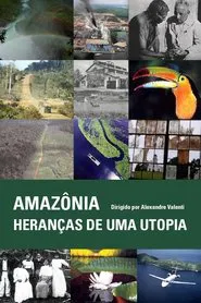 Amazônia - Heranças de uma Utopia movie poster
