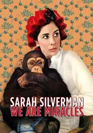 Sarah Silverman: We Are Miracles movie poster