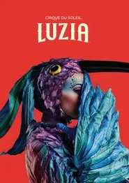 Cirque du Soleil: Luzia movie poster