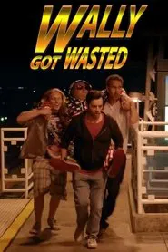Wally Got Wasted movie poster