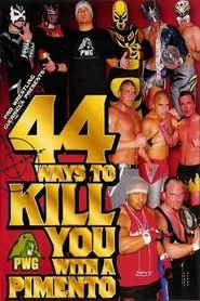 PWG: 44 Ways To Kill You With A Pimento movie poster