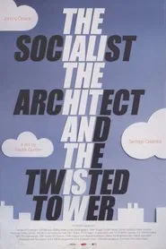The Socialist, the Architect and the Twisted Tower movie poster