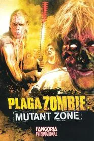 Plaga Zombie: Mutant Zone movie poster