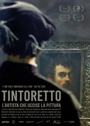 Tintoretto - L'artista che uccise la pittura movie poster