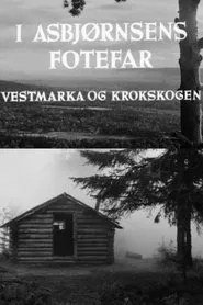 Oslofilm: I Asbjørnsens fotefar. Vestmarka og Krokskogen movie poster