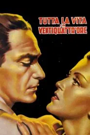 Tutta la vita in ventiquattr'ore movie poster