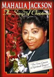 Mahalia Jackson Sings the Songs Of Christmas movie poster