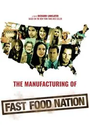 The Manufacturing of 'Fast Food Nation' movie poster