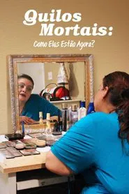 Poster da série Quilos Mortais: Como Eles Estão Agora?