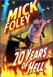 Mick Foley: 20 Years of Hell movie poster