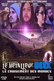 Le Métalleux Geek - Le Croisement des Mondes movie poster