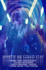 What If We Could Stay movie poster