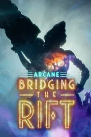 Arcane: Bridging the Rift tv show poster
