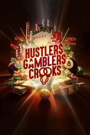 Hustlers Gamblers Crooks tv show poster