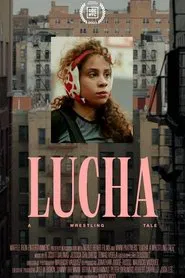 Lucha: A Wrestling Tale movie poster