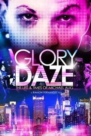 Glory Daze: The Life and Times of Michael Alig movie poster