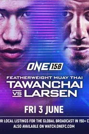 ONE 158: Tawanchai vs. Larsen movie poster