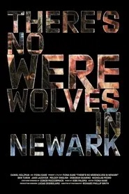 There's No Werewolves In Newark movie poster