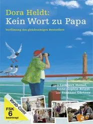 Dora Heldt: Kein Wort zu Papa movie poster