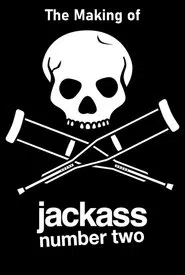 The Making of 'Jackass Number Two' movie poster